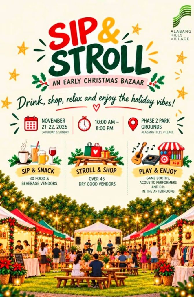 Promotional poster for the 'Sip & Stroll' early Christmas bazaar at Alabang Hills Village, featuring details about the event including dates, times, activities, and vendors.